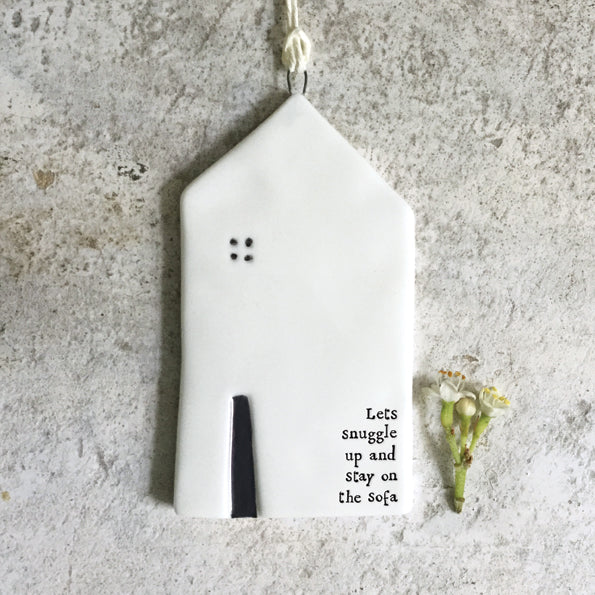 Medium house hanger - Let's snuggle up and stay on the sofa