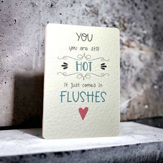 Handcrafted 'YOU ARE STILL HOT' card