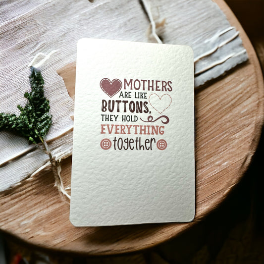 Handcrafted 'MOTHERS ARE LIKE BUTTONS' card