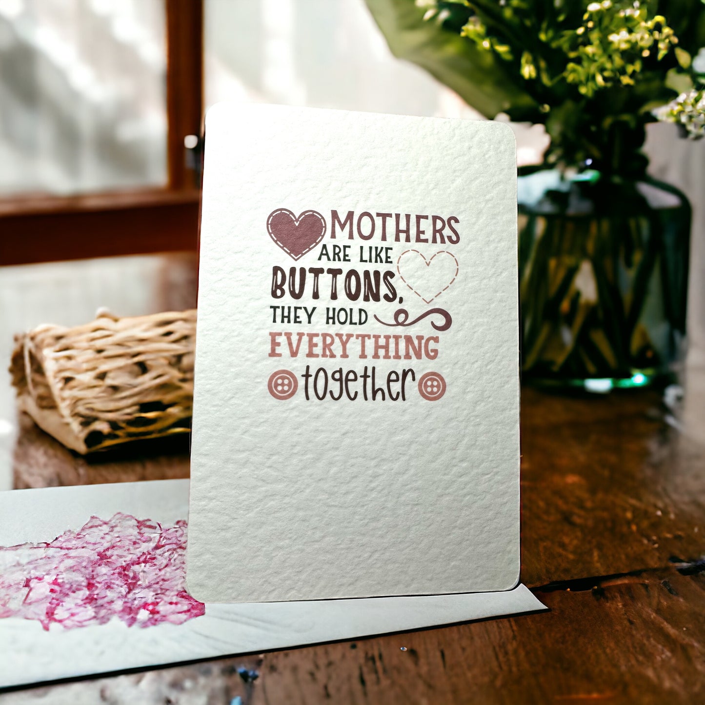 Handcrafted 'MOTHERS ARE LIKE BUTTONS' card