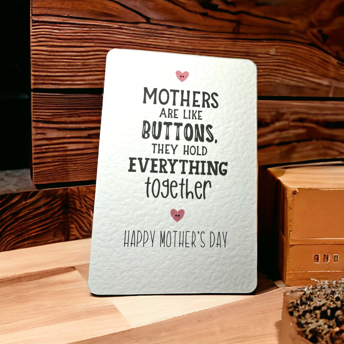 Handcrafted 'MOTHERS ARE LIKE BUTTONS' card