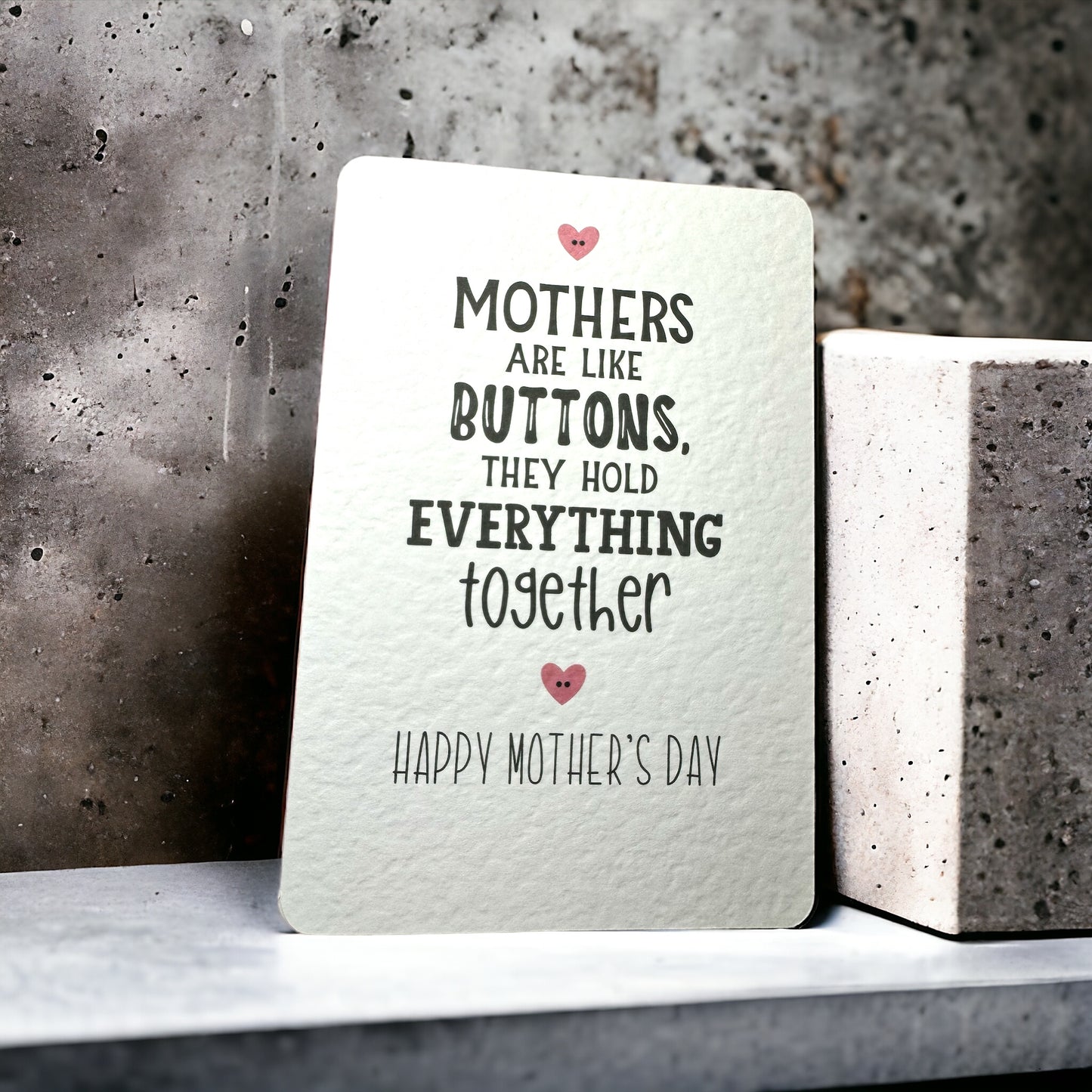 Handcrafted 'MOTHERS ARE LIKE BUTTONS' card