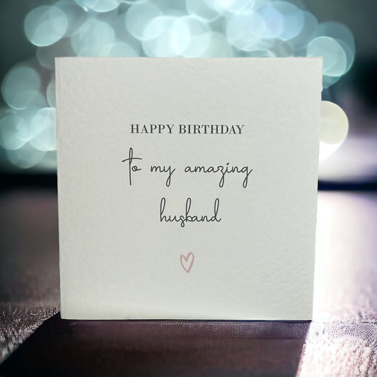 Handcrafted 'HAPPY BIRTHDAY TO MY AMAZING HUSBAND' square card