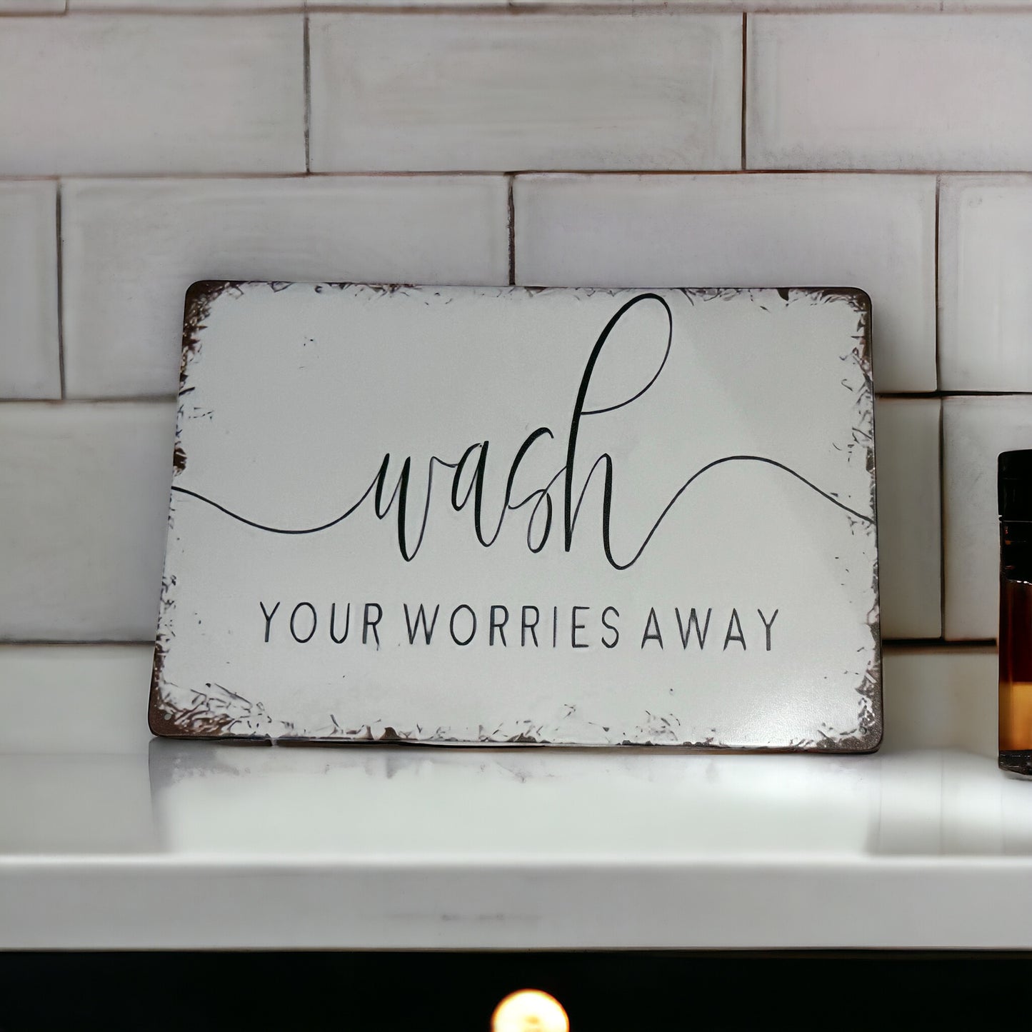 WASH YOUR WORRIES AWAY metal sign plague