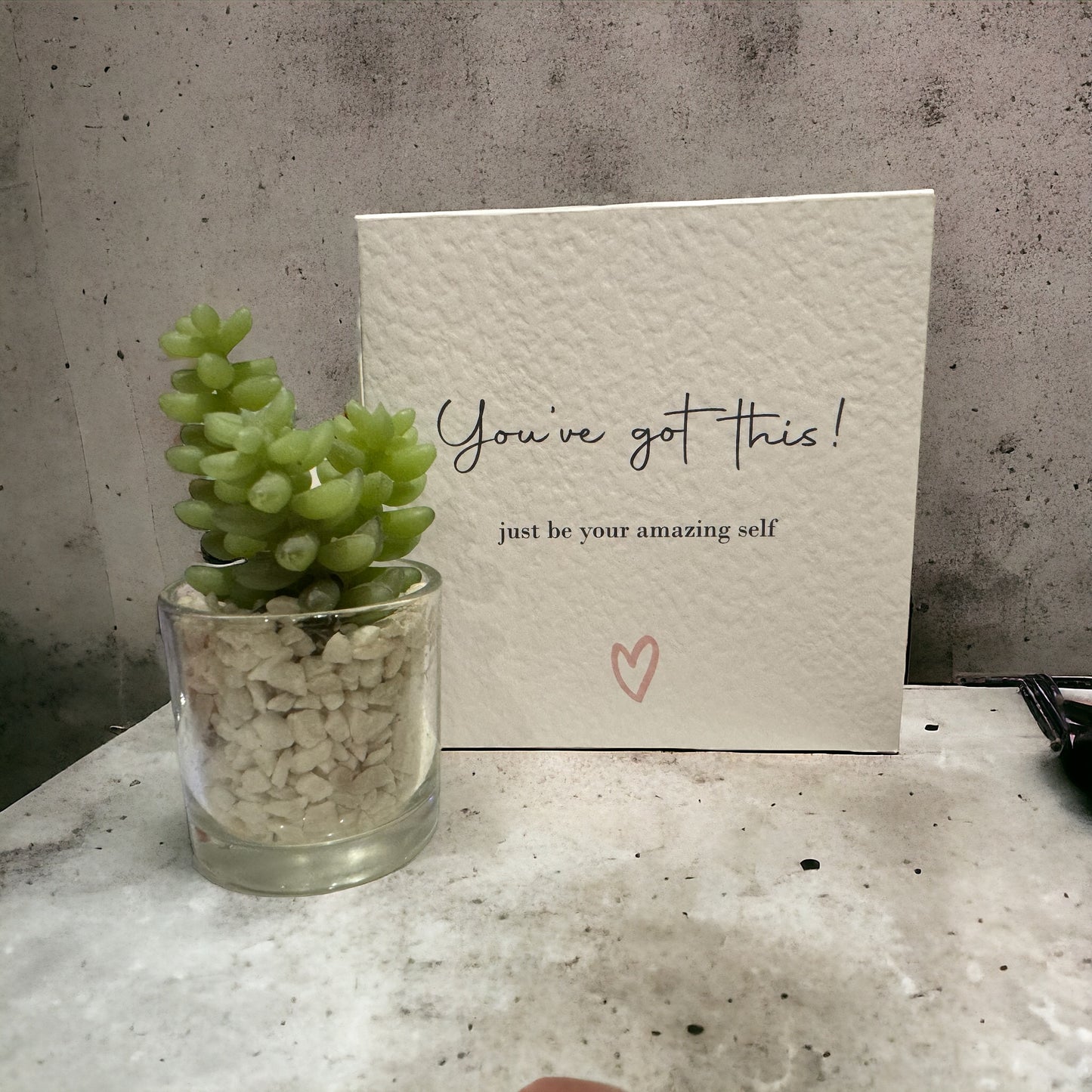 Handcrafted YOU'VE GOT THIS! JUST BE YOUR AMAZING SELF square card