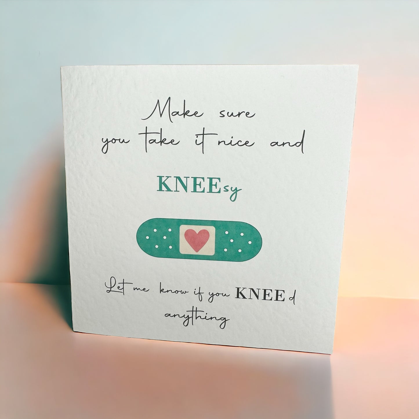 Handcrafted 'TAKE IT KNEESY - AND LET ME KNOW IF YOU KNEE'D ANYTHING - GET WELL' card